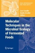 Molecular Techniques in the Microbial Ecology of Fermented Foods - Cocolin, Luca|Ercolini, Danilo