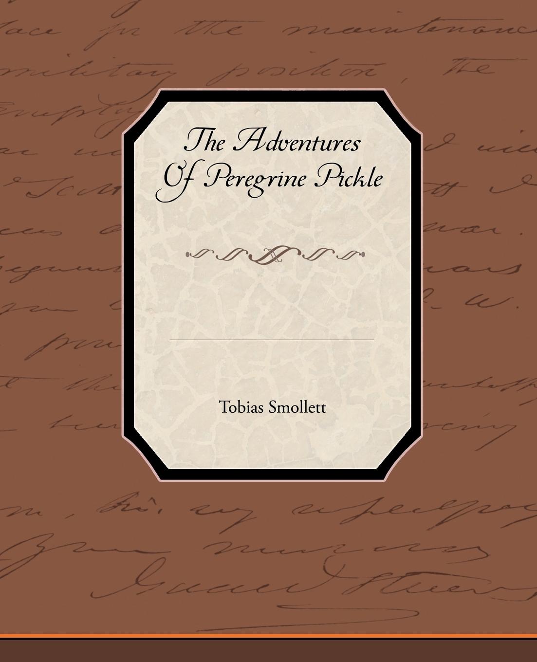 The Adventures of Peregrine Pickle - Smollett, Tobias George