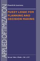 Fuzzy Logic for Planning and Decision Making - Freerk A. Lootsma