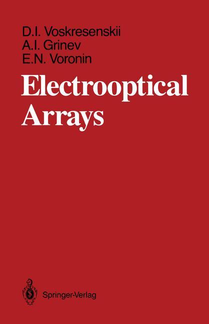 Electrooptical Arrays - Dmitrii I. Voskresenskii|Aleksandr I. Grinev|Evgenii N. Voronin