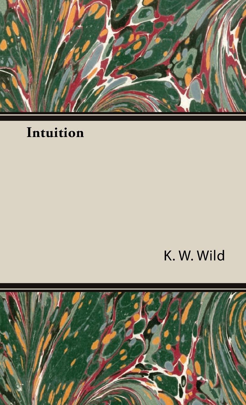 Intuition - Wild, K. W.