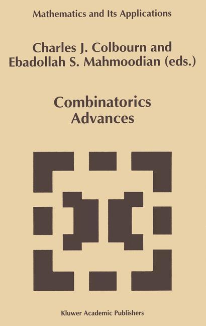 Combinatorics Advances - Colbourn, Charles J.|Mahmoodian, Ebdollah Sayed