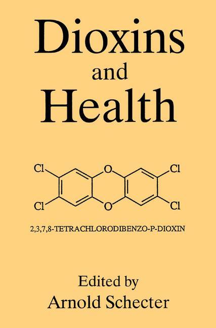 Dioxins and Health - Schecter, A.