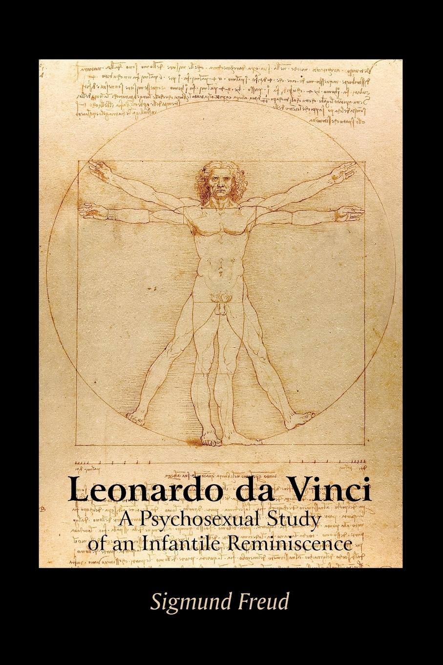 Leonardo Da Vinci: A Psychosexual Study of an Infantile Reminiscence - Freud, Sigmund