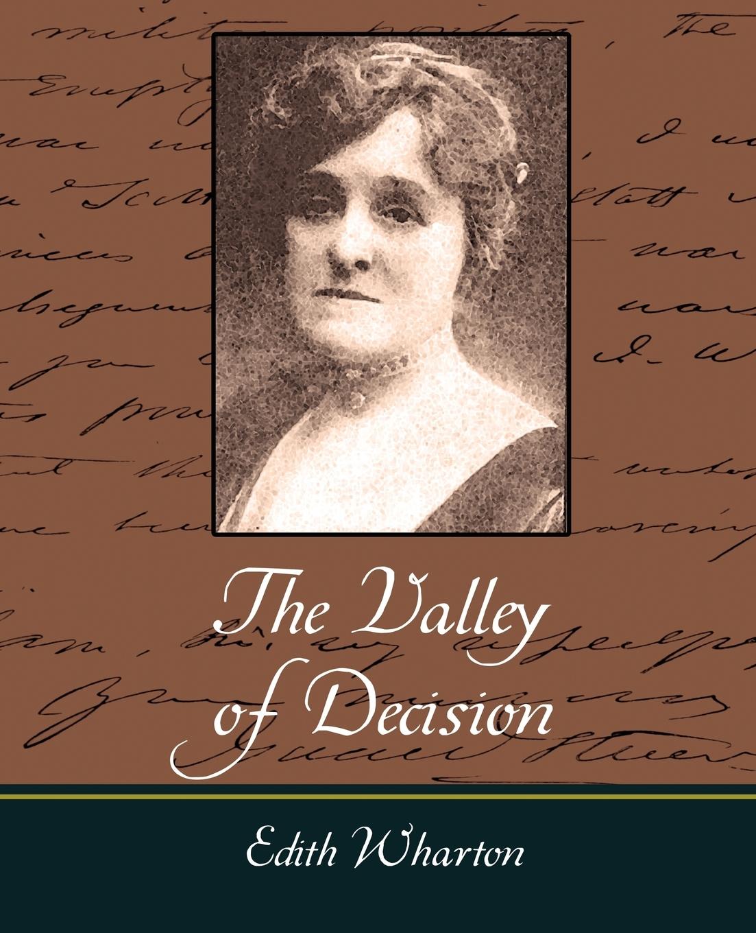 The Valley of Decision - Edith Wharton, Wharton|Edith Wharton