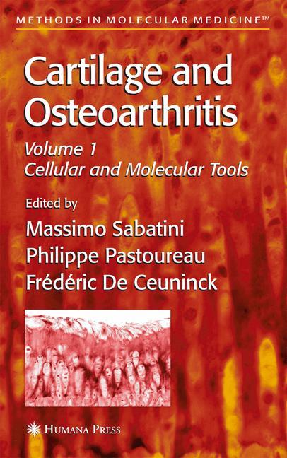 Cartilage and Osteoarthritis - Sabatini, Massimo|Pastoureau, Philippe|De Ceuninck, FrTdTric