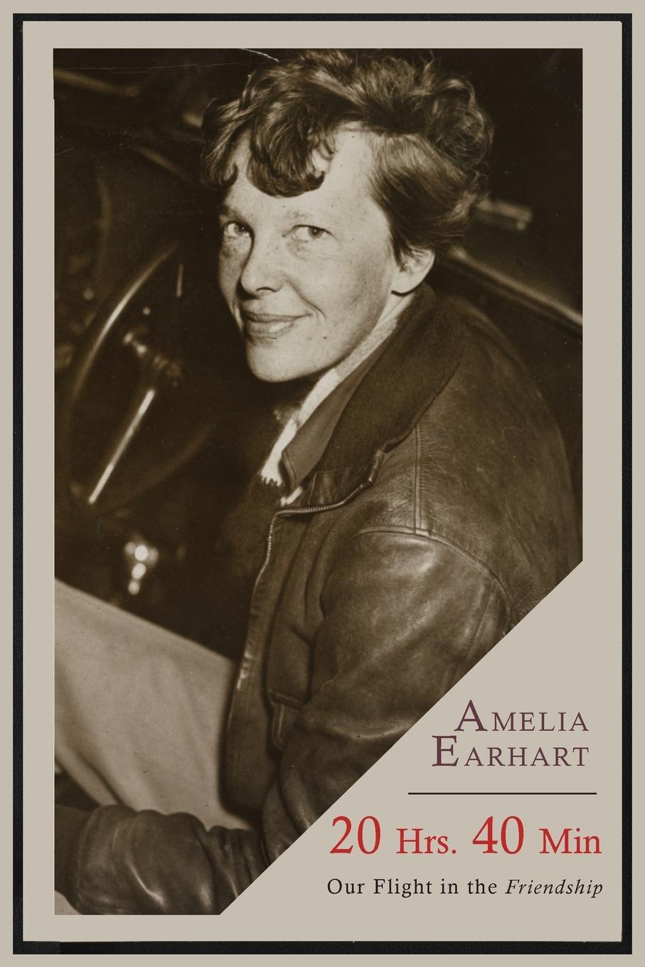 20 Hrs. 40 Min - Earhart, Amelia