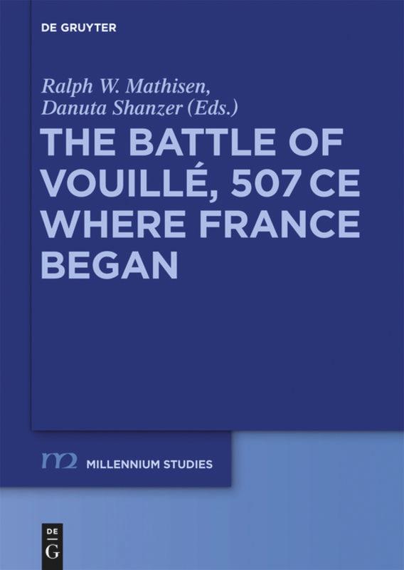 The Battle of Vouillé, 507 CE - Mathisen, Ralph W.|Shanzer, Danuta