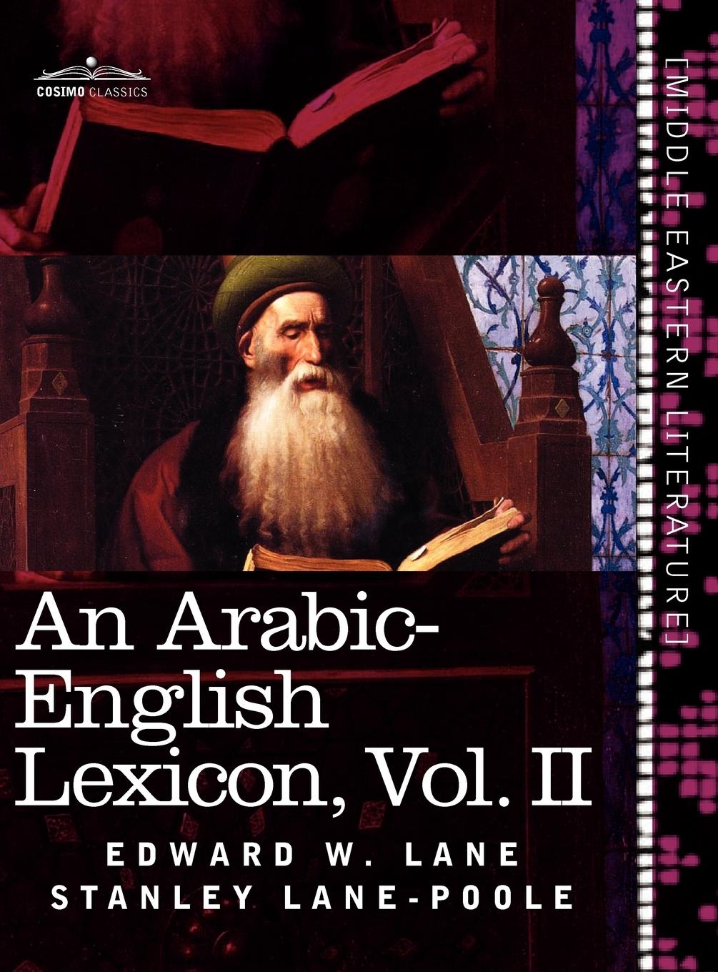 An Arabic-English Lexicon (in eight volumes), Vol. II - Lane, Edward W.|Lane-Poole, Stanley
