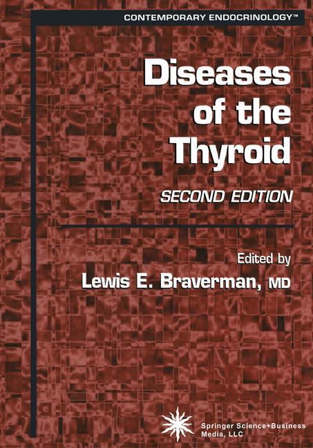 Diseases of the Thyroid - Braverman, Lewis E.