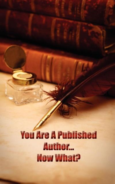 You re a Published Author.Now What? - Publications, Asta