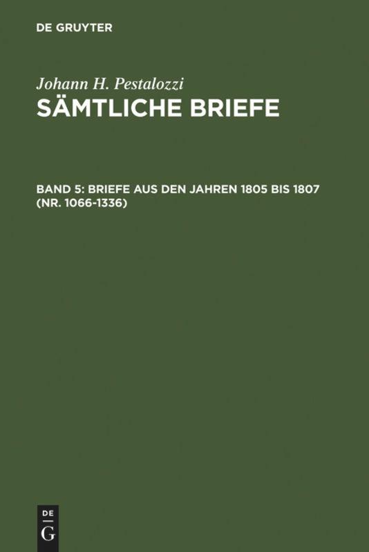 Briefe aus den Jahren 1805 bis 1807 (Nr. 1066-1336) - Feilchenfeld-Fales, Walter|Dejung, Emanuel