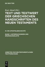 Text und Textwert der griechischen Handschriften des Neuen Testaments, Band 1, Untersuchungen und Ergaenzungsliste - Aland, Kurt