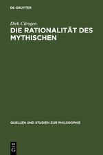 Die Rationalitaet des Mythischen - Dirk Cürsgen