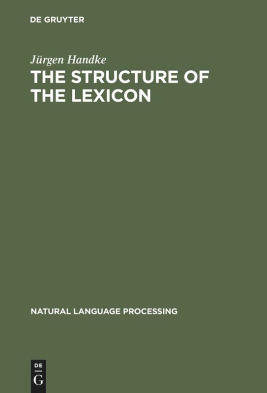 The Structure of the Lexicon - JÃ¼rgen Handke