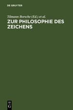 Zur Philosophie des Zeichens - Borsche, Tilman|Stegmaier, Werner