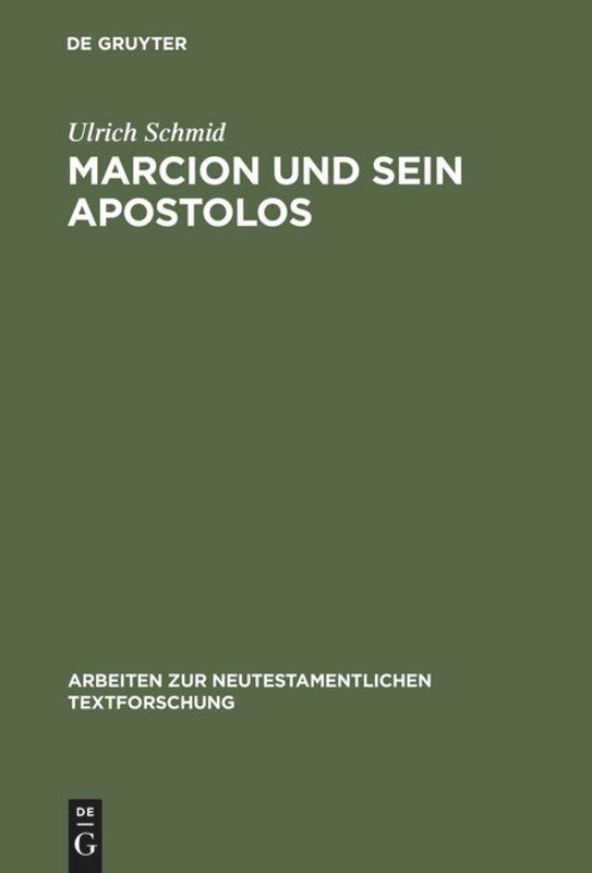Marcion und sein Apostolos - Schmid, Ulrich