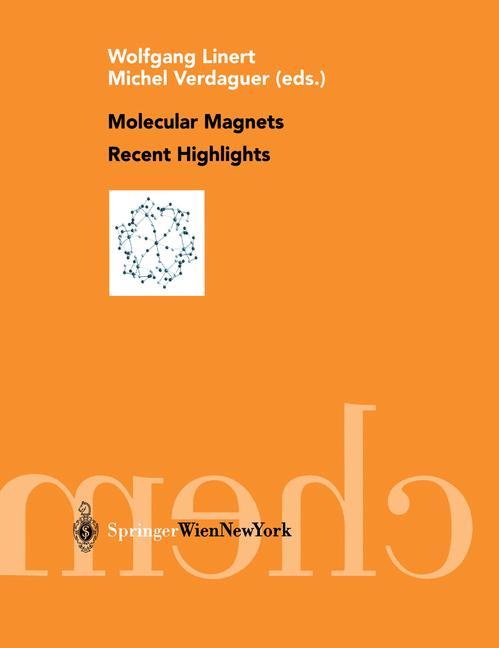 Molecular Magnets Recent Highlights - Linert, Wolfgang|Verdaguer, Michael