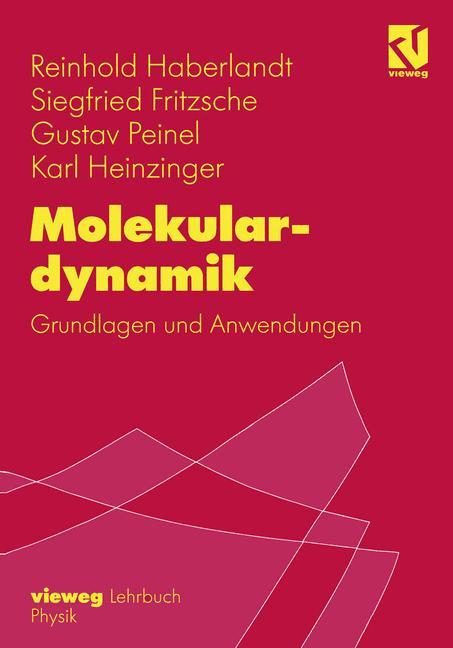 Molekulardynamik - Reinhold Haberlandt|Siegfried Fritzsche|Gustav Peinel|Karl Heinzinger