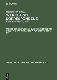 Der Briefwechsel zwischen Sigmund von Birken und Catharina Regina von Greiffenberg - Birken, Sigmund von
