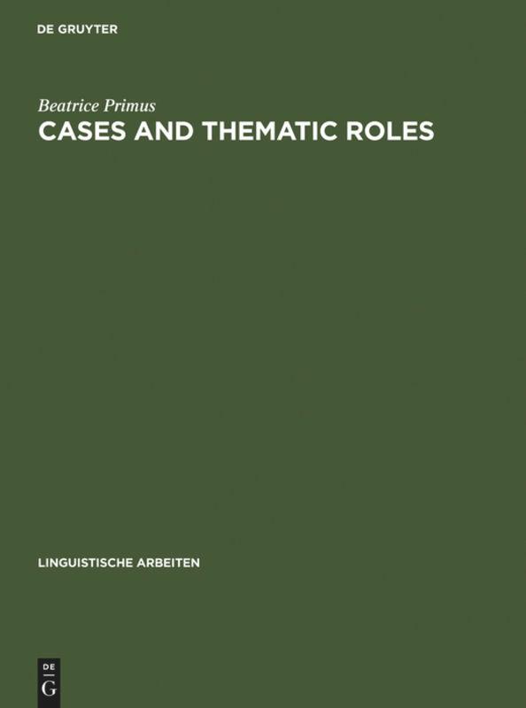 Cases and Thematic Roles - Beatrice Primus