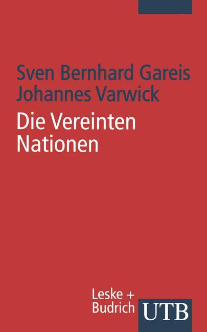 Die Vereinten Nationen - Johannes Varwick