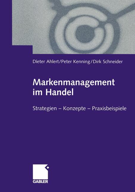 Markenmanagement im Handel - Dieter Ahlert|Peter Kenning|Dirk Schneider
