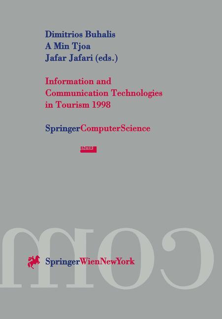 Information and Communication Technologies in Tourism 1998 - Buhalis, Dimitrios|Tjoa, A Min|Jafari, Jafar