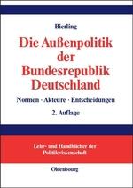 Die Aussenpolitik der Bundesrepublik Deutschland - Bierling, Stephan G.
