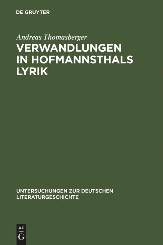 Verwandlungen in Hofmannsthals Lyrik - Thomasberger, Andreas