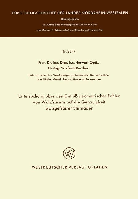 Untersuchung Ã¼ber den EinfluÃŸ geometrischer Fehler von WÃ¤lzfrÃ¤sern auf die Genauigkeit wÃ¤lzgefrÃ¤ster StirnrÃ¤der - Herwart Opitz