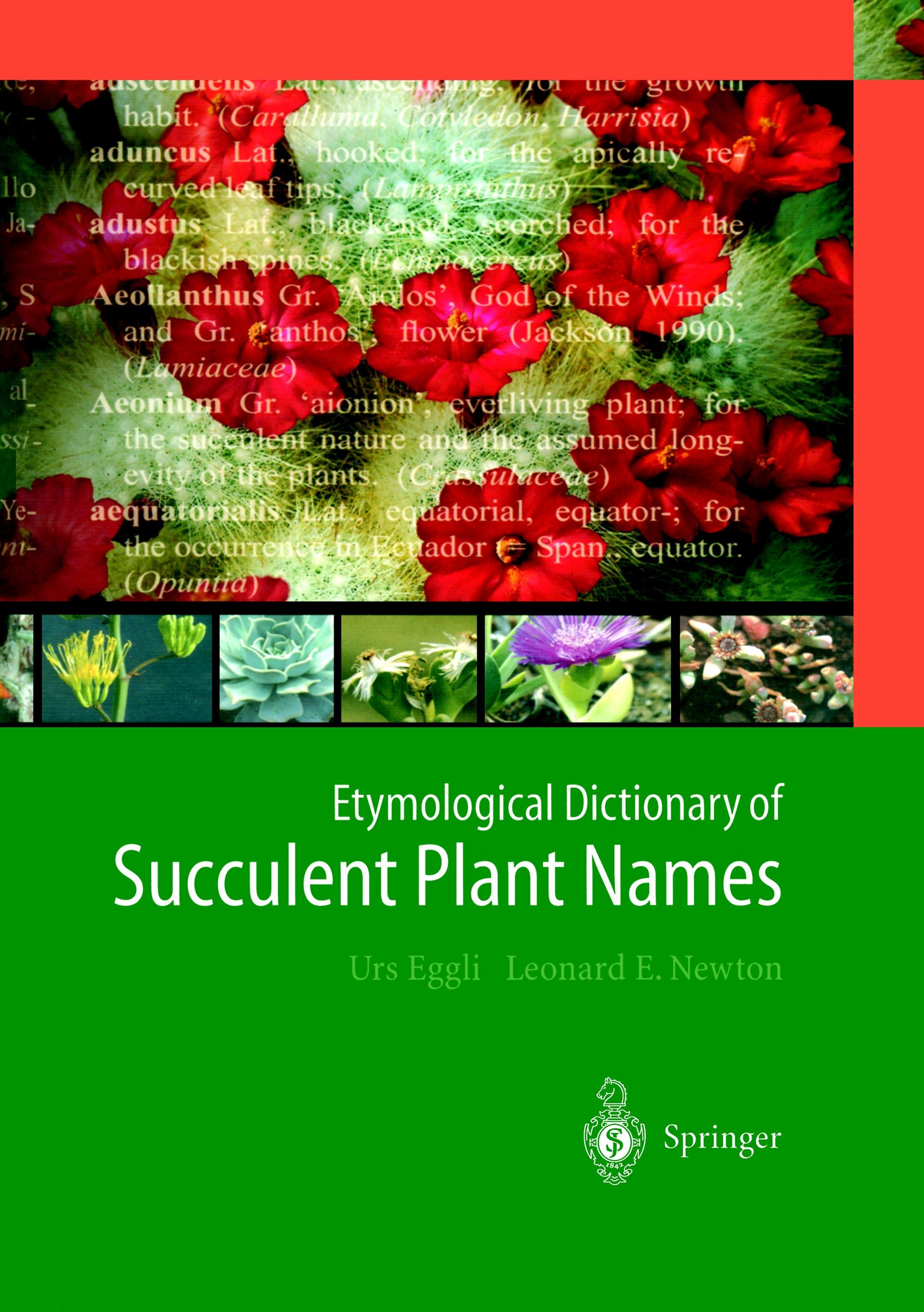 Etymological Dictionary of Succulent Plant Names - Urs Eggli|Leonard E. Newton