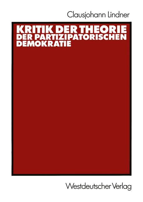 Kritik der Theorie der partizipatorischen Demokratie - Clausjohann Lindner