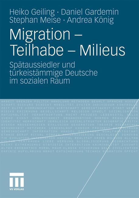 Migration - Teilhabe - Milieus - Heiko Geiling|Daniel Gardemin|Stephan Meise|Andrea König