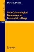 Cech Cohomological Dimensions for Commutative Rings - D. E. Dobbs