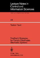 Feedback Strategies for Partially Observable Stochastic Systems - Y. Yavin