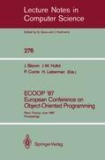 ECOOP 87. European Conference on Object-Oriented Programming - Bezivin, Jean|Hullot, Jean-Marie|Cointe, Pierre|Lieberman, Henry