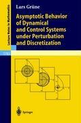 Asymptotic Behavior of Dynamical and Control Systems under Pertubation and Discretization - Lars GrÃƒÂ¼ne