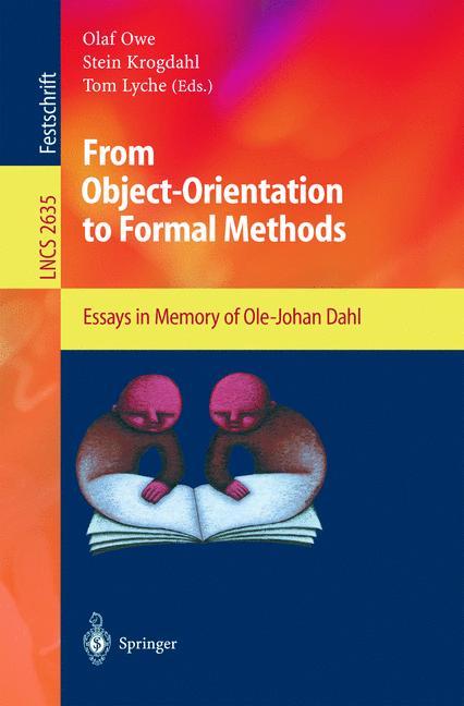 From Object-Orientation to Formal Methods - Owe, Olaf|Krogdahl, S.|Lyche, T.