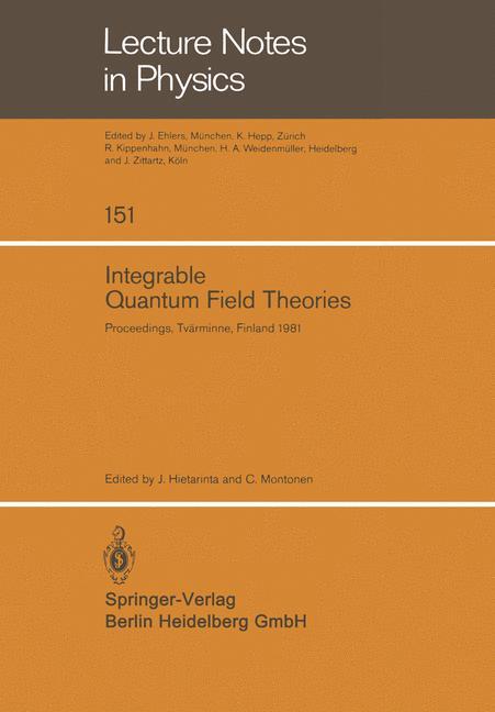 Integrable Quantum Field Theories - Hietarinta, J.|Montonen, C.