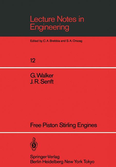 Free Piston Stirling Engines - Graham Walker|J.R. Senft