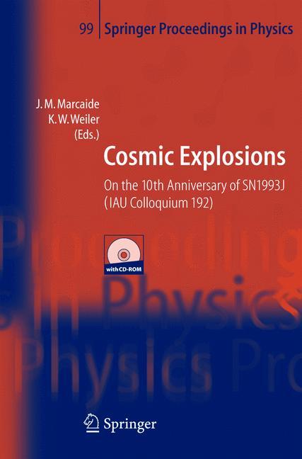 Cosmic Explosions - Marcaide, J. M.|Weiler, Kurt W.