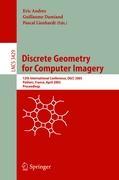 Discrete Geometry for Computer Imagery - Andres, Eric|Damiand, Guillaume|Lienhardt, Pascal