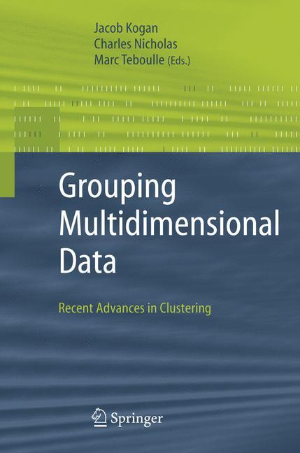 Grouping Multidimensional Data - Kogan, Jacob|Nicholas, Charles|Teboulle, Marc
