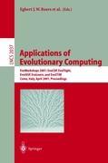 Applications of Evolutionary Computing - Boers, Egbert J.W.|Gottlieb, Jens|Lanzi, Pier L.|Smith, Robert E.|Cagnoni, Stefano|Hart, Emma|Raidl, GÃ¼nther R.|Tijink, Harald