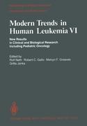 Modern Trends in Human Leukemia VI - Neth, Rolf|Gallo, Robert C.|Greaves, Melvyn F.|Janka, Gritta