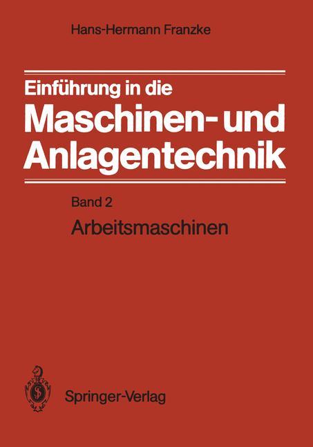 Einführung in die Maschinen- und Anlagentechnik - Hans-Hermann Franzke