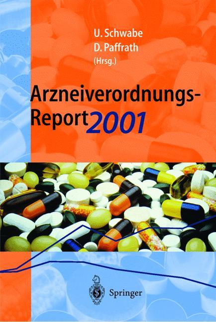 Arzneiverordnungs-Report 2001 - Schwabe, Ulrich|Paffrath, Dieter