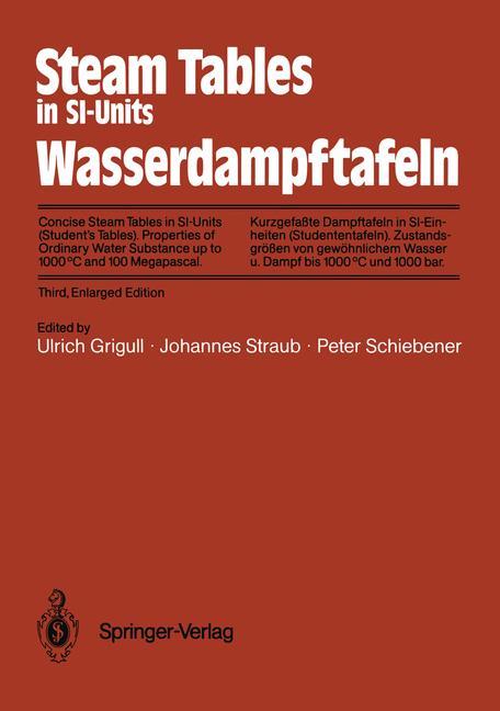 Steam Tables in SI-Units / Wasserdampftafeln - Grigull, Ulrich|Schiebener, Peter|Straub, Johannes