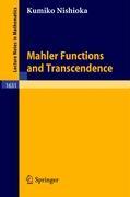 Mahler Functions and Transcendence - Kumiko Nishioka